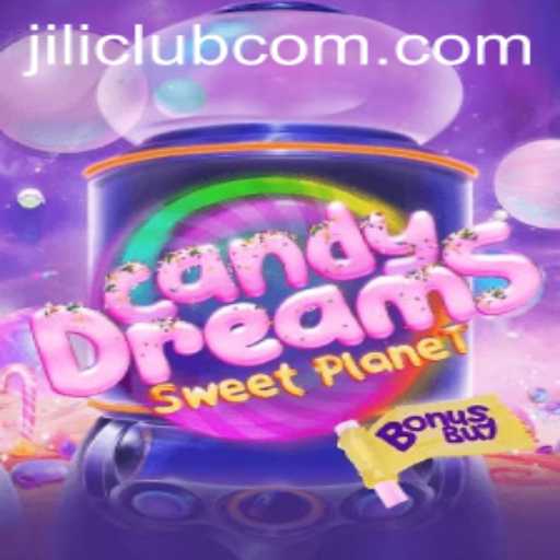 CandyDreams Sweet Planet: A Sweet Adventure Through the Jili Club Universe