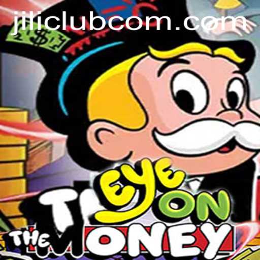 Exploring EyeOnTheMoney: The Thrilling Game by Jili Club