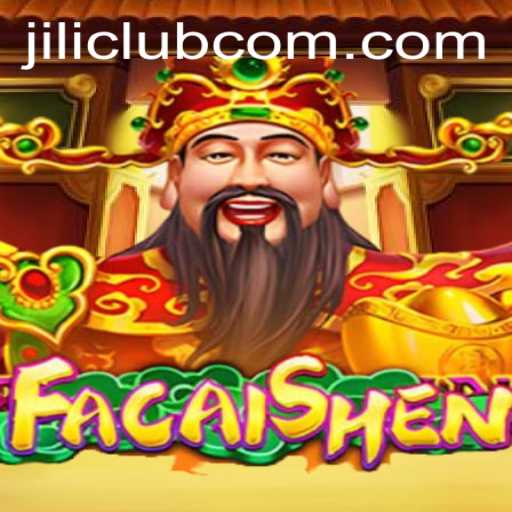 Discover FaCaiShen - A Thrilling Experience at Jili Club