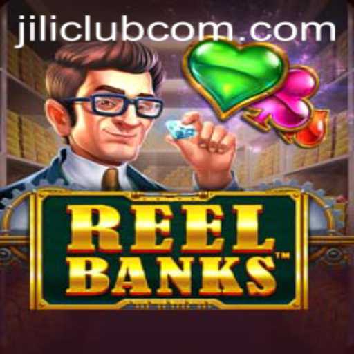 Discover the Excitement of ReelBanks at Jili Club
