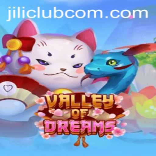 Exploring the Enchanting World of ValleyofDreams at Jili Club